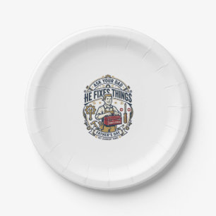 Father Day Repair Dad Shirt Ask Your Dad He Fixes Paper Plate