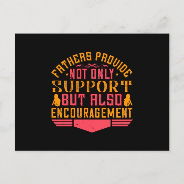 Father - Fathers provide encouragement Postcard (Front)