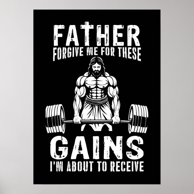 Father Forgive Me For These Gains - Jesus Workout Poster (Front)