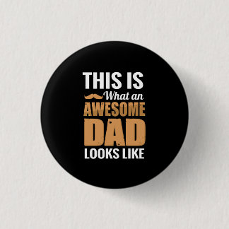 Father Gift | An Awesome Dad Looks Like 1 Inch Round Button
