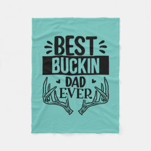 Father Gift Best Buckin Dad Ever Fleece Blanket