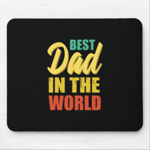 Father Gift   Best Dad In The World Mouse Pad