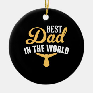 Father Gift Best Father In The World Ceramic Ornament