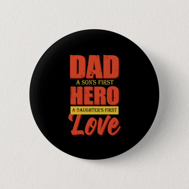 Father Gift | Dad Hero Love 2 Inch Round Button (Front)