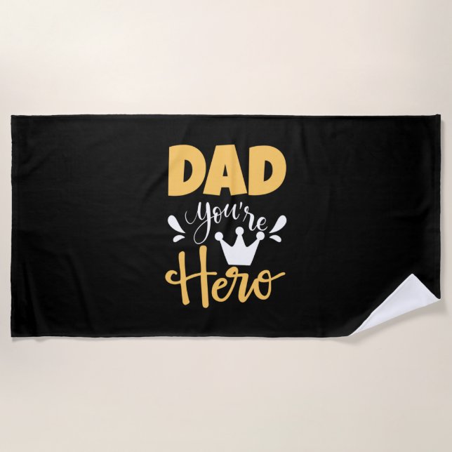 Father Gift Dad You Are Hero Beach Towel (Front)