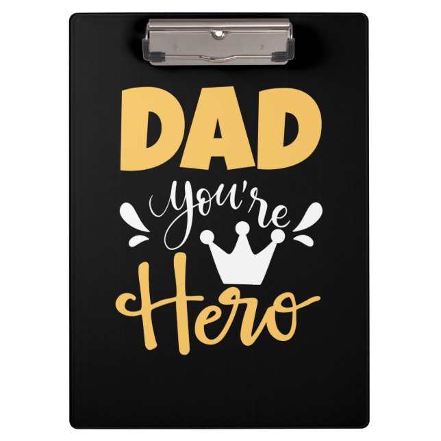 Father Gift Dad You Are Hero Clipboard (Front)