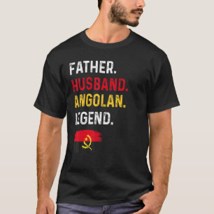 Father Husband Angolan Legend Proud Dad Angola Fla T-Shirt