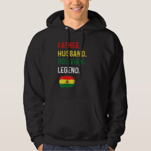 Father Husband Bolivian Legend Proud Dad Bolivia F Hoodie