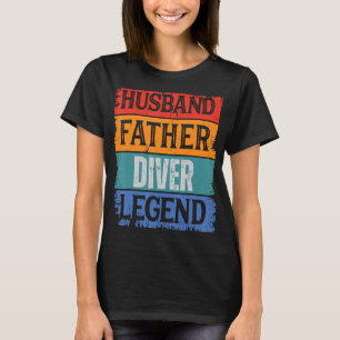 Father Husband DIVER Legend Proud Dad Retro Papa T-Shirt