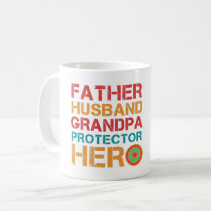 FATHER HUSBAND GRANDPA PROTECTOR HERO COFFEE MUG