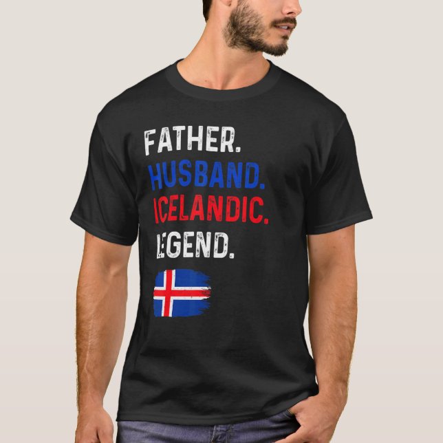 Father Husband Icelandic Legend Proud Dad Iceland  T-Shirt (Front)