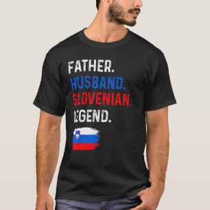 Father Husband Slovenian Legend Proud Dad Slovenia T-Shirt