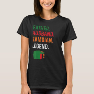 Father Husband Zambian Legend Proud Dad Zambia Fla T-Shirt