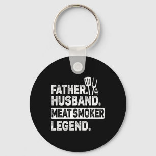 Father Husnd Meat Smoker Legend Grilling Dad Meat Keychain