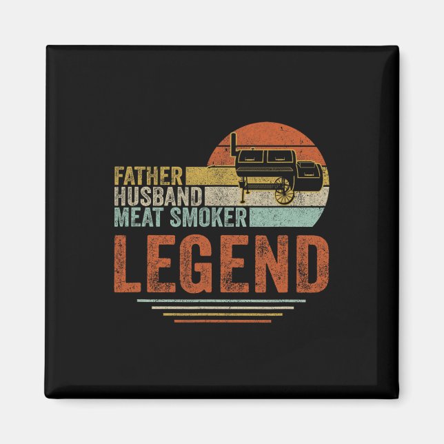 Father Husnd Meat Smoker Legend Grilling Dad Meat  Magnet (Front)