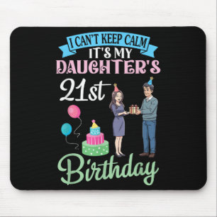 Father I Can’t Keep Calm Its My Daughter’s 21st Bi Mouse Pad