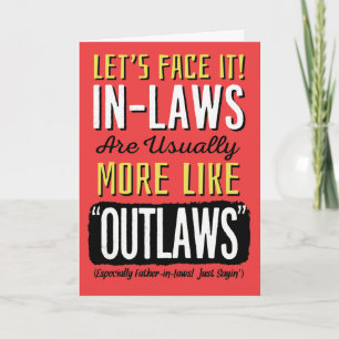 Father-in-law Birthday, Funny, more like Outlaws!  Card