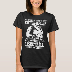 Father-In-Law Is My Favourite Basketball Player Sp T-Shirt