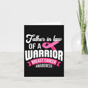 Father In Law Of A Warrior Breast Cancer Awareness Card
