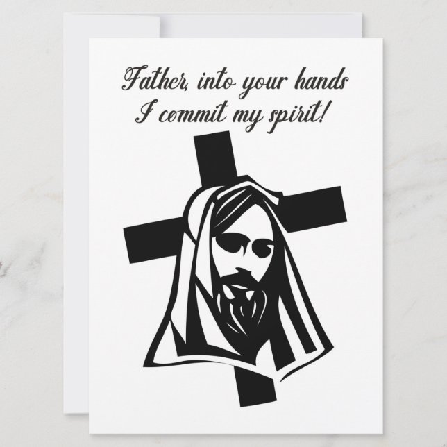 Father, into your hands I commit my spirit! (Front)