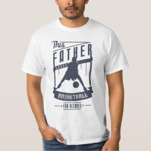 Father Loves Basketball for Father's day gift T-Shirt