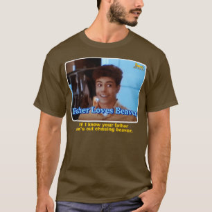 Father Loves Beaver T-Shirt