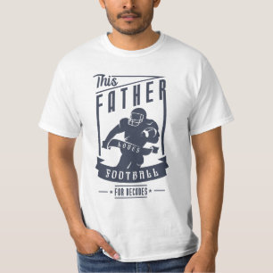 Father Loves NFL Football for Father's day gift T-Shirt