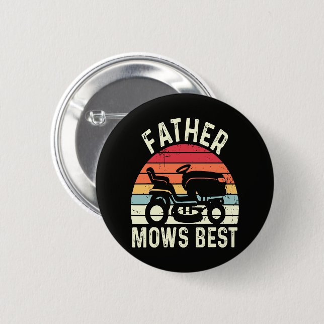 Father Mows Best 2 Inch Round Button (Front & Back)
