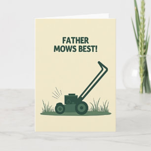 Father Mows Best Day Card