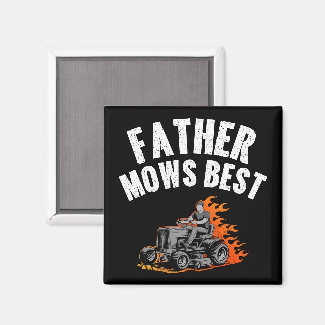 Father Mows Best Funny Dad Fire Flame Lawn Mowing Magnet (Front/Back)