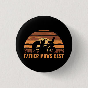 Father Mows Best Lawn Care Dad Mowing Gardener Fat 1 Inch Round Button