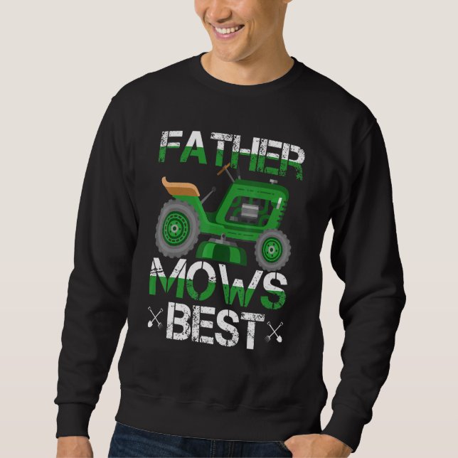 Father Mows Best Lawn Mower Sweatshirt (Front)