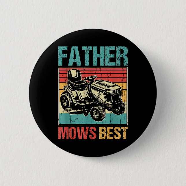 Father Mows Best, Lawn Mowing Dad, Funny Yard Work 2 Inch Round Button (Front)