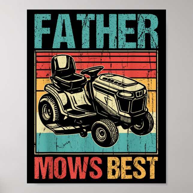 Father Mows Best, Lawn Mowing Dad, Funny Yard Work Poster (Front)