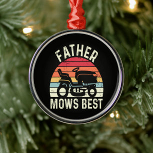 Father Mows Best Metal Ornament