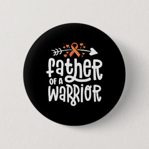 Father Of A Warrior Dad Family Leukaemia Cancer Aw 2 Inch Round Button