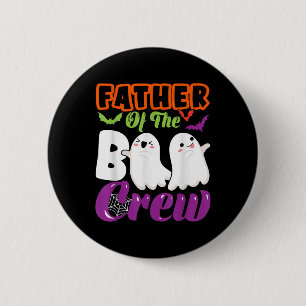 Father Of Boo Halloween Crew Costume Boo Ghost Lov 2 Inch Round Button