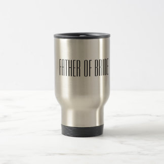 Father of Bride Travel Mug