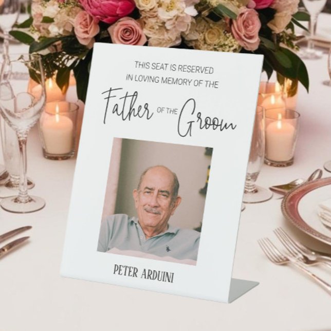 Father of Groom Memorial Photo Reserved Wedding Pedestal Sign (Creator Uploaded)