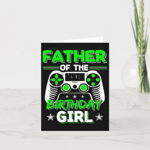Father Of The Birthday Girl Video Game Bday Party  Card