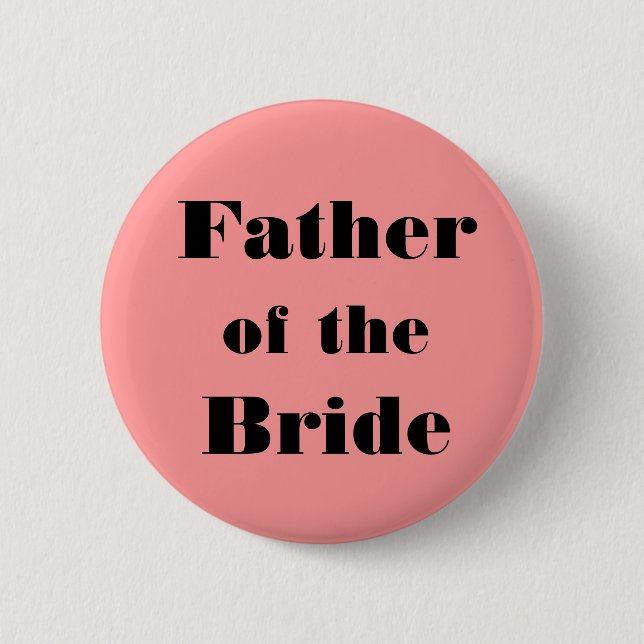 Father of the Bride 2 Inch Round Button (Front)