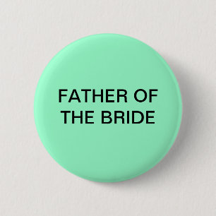 FATHER OF THE BRIDE 2 INCH ROUND BUTTON