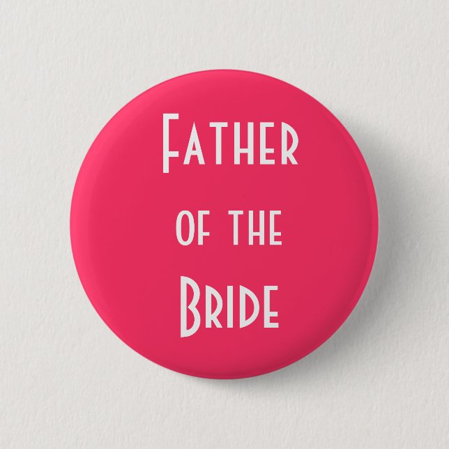 Father of the Bride 2 Inch Round Button (Front)