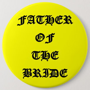 Father of the Bride 6 Inch Round Button