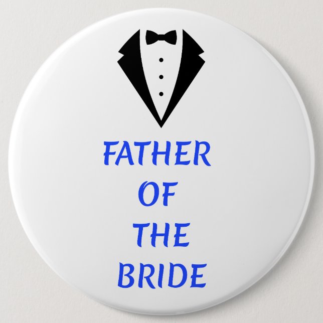 Father of the Bride 6 Inch Round Button (Front)