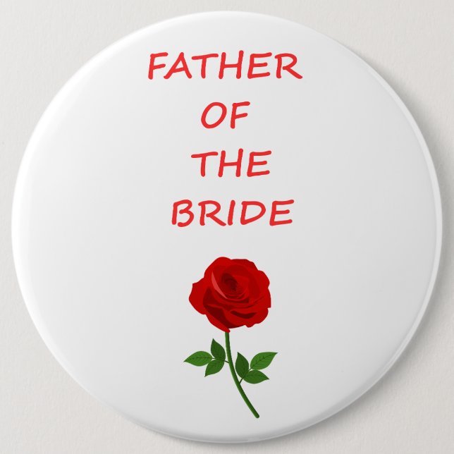 Father of the Bride 6 Inch Round Button (Front)