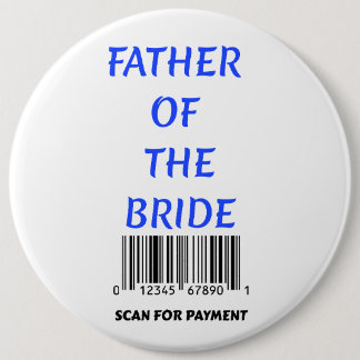 Father of the Bride 6 Inch Round Button