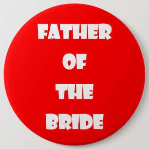 Father of the Bride 6 Inch Round Button
