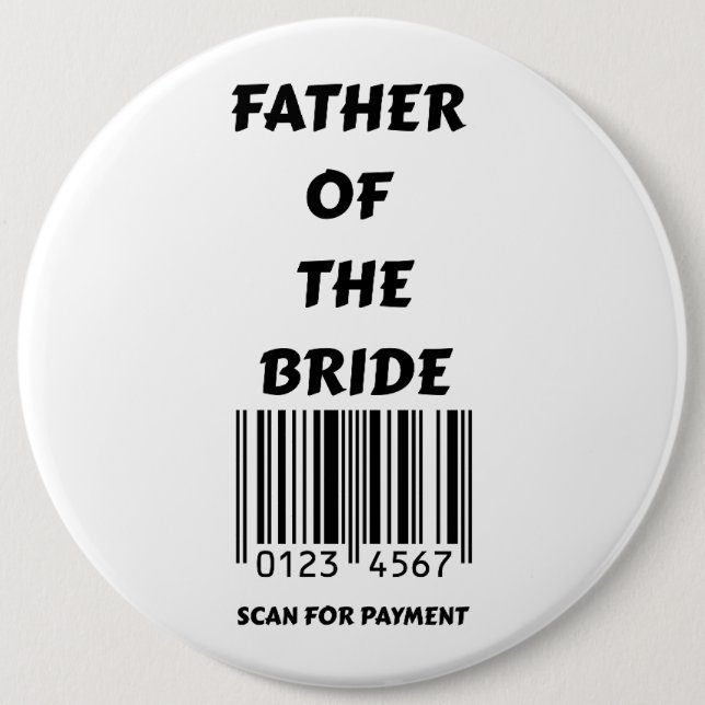 Father of the Bride 6 Inch Round Button (Front)