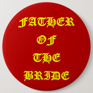 Father of the Bride 6 Inch Round Button